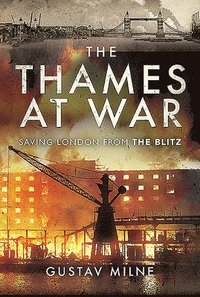 bokomslag The Thames at War