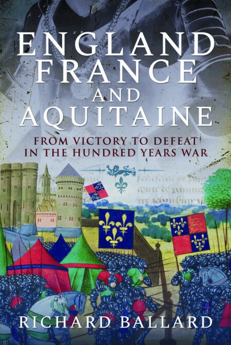 Richard Ballard - England, France and Aquitaine, Häftad
