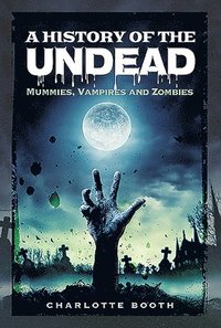 bokomslag A History of the Undead
