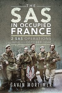 bokomslag The SAS in Occupied France