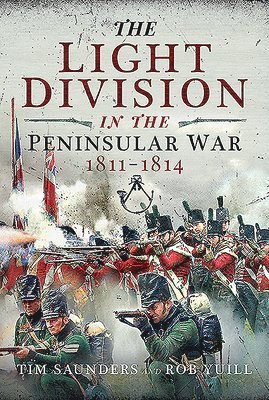 The Light Division in the Peninsular War, 1811-1814 1