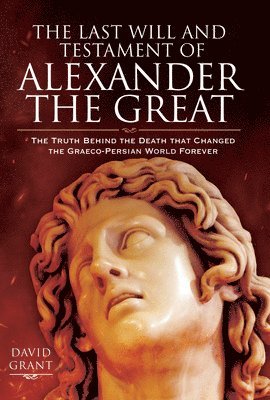 The Last Will and Testament of Alexander the Great 1