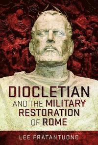 bokomslag Diocletian and the Military Restoration of Rome