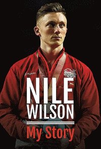 bokomslag Nile Wilson - My Story