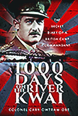 1000 Days on the River Kwai 1