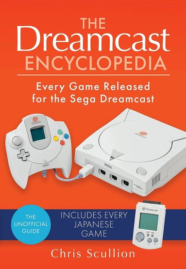 Chris Scullion - Dreamcast Encyclopedia, Inbunden
