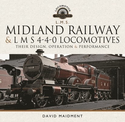 Midland Railway and L M S 4-4-0 Locomotives 1