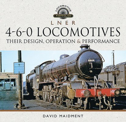 L N E R 4-6-0 Locomotives 1