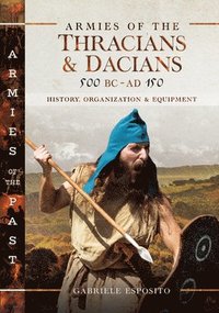 bokomslag Armies of the Thracians and Dacians, 500 BC to AD 150