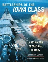 bokomslag Battleships of the Iowa Class: A Design and Operational History