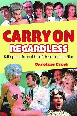 Caroline Frost, Caroline Mary Frost - Carry On Regardless, Inbunden
