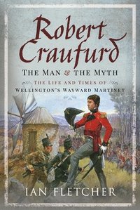 bokomslag Robert Craufurd: The Man and the Myth