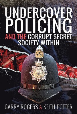 Undercover Policing and the Corrupt Secret Society Within 1