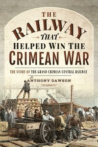 bokomslag The Railway that Helped win the Crimean War