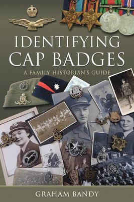 Graham Bandy - Identifying Cap Badges, Inbunden