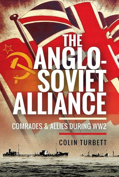 Colin Turbett - Anglo-Soviet Alliance, Inbunden
