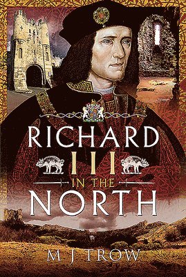 bokomslag Richard III in the North