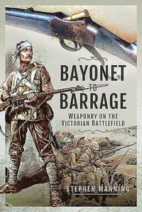 bokomslag Bayonet to Barrage