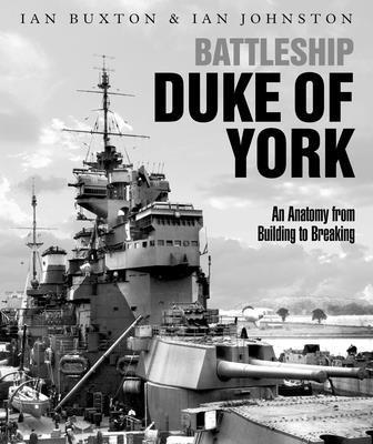 Ian Buxton, Ian Johnston - Battleship Duke of York, Inbunden