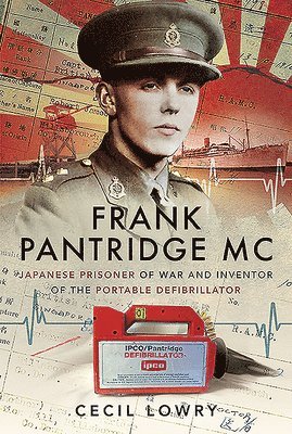 bokomslag Frank Pantridge: Japanese Prisoner of War and Inventor of the Portable Defibrillator