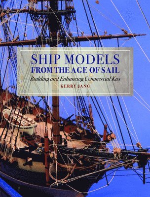 Ship Models from the Age of Sail 1