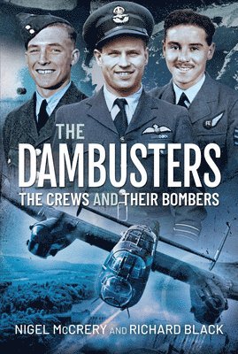 bokomslag The Dambusters - The Crews and their Bombers