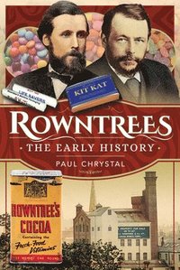 bokomslag Rowntree's - The Early History