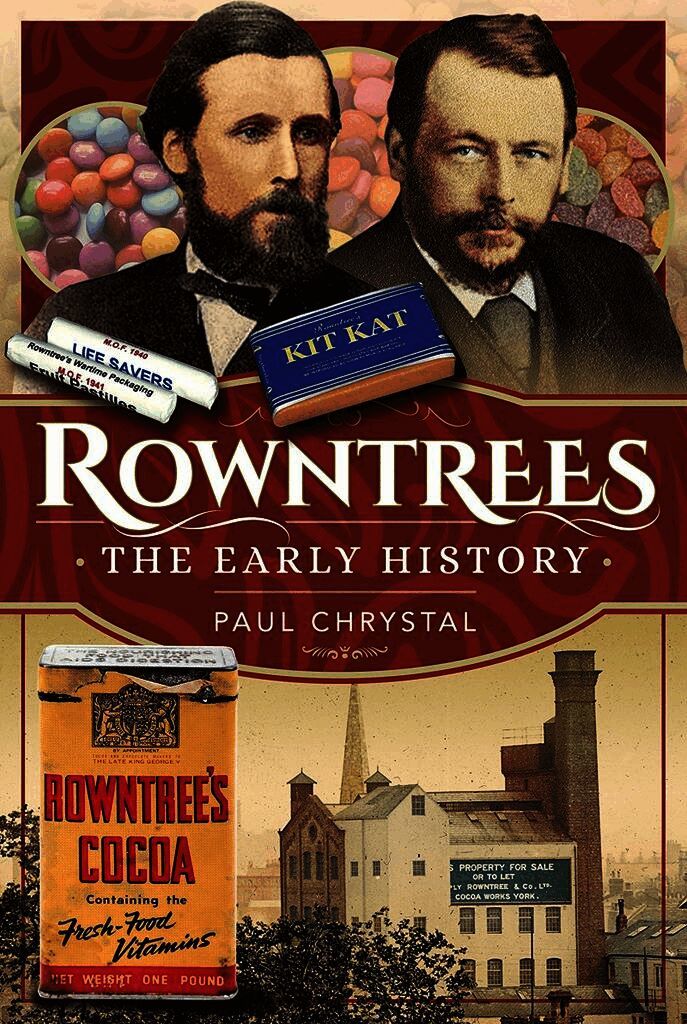 Paul Chrystal - Rowntree's - The Early History, Inbunden