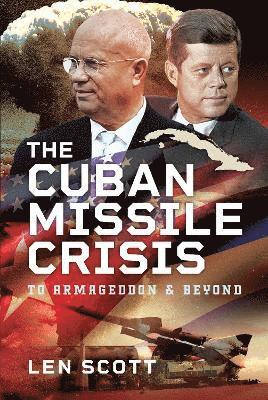 Len Scott - Cuban Missile Crisis, Inbunden