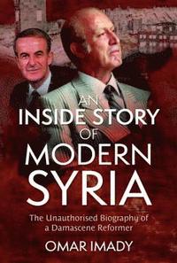 bokomslag An Inside Story of Modern Syria