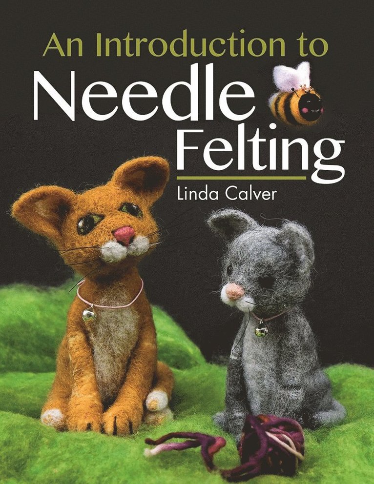 An Introduction to Needle Felting 1