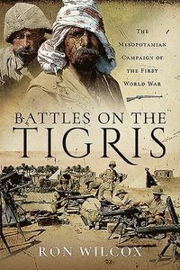 bokomslag Battles on the Tigris