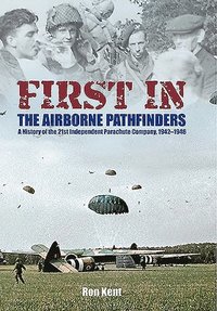 bokomslag First In: The Airborne Pathfinders