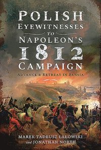 bokomslag Polish Eyewitnesses to Napoleon's 1812 Campaign