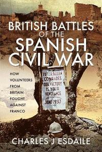 bokomslag British Battles of the Spanish Civil War