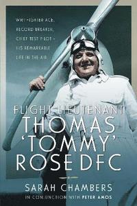 bokomslag Flight Lieutenant Thomas 'Tommy' Rose DFC