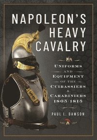 bokomslag Napoleons Heavy Cavalry