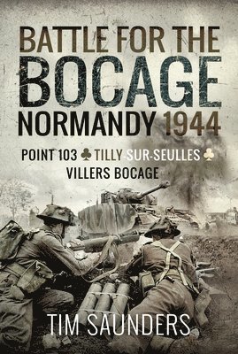 Battle for the Bocage, Normandy 1944 1