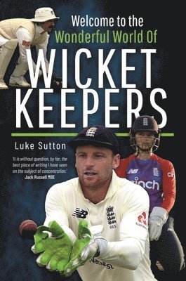 Welcome to the Wonderful World of Wicketkeepers 1