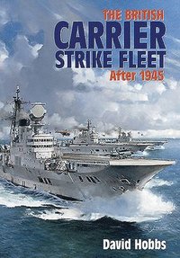 bokomslag The British Carrier Strike Fleet