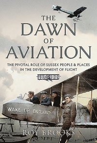 bokomslag The Dawn of Aviation