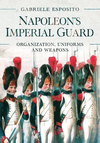 bokomslag Napoleon's Imperial Guard