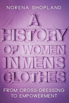 A History of Women in Men's Clothes 1