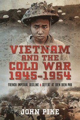 bokomslag Vietnam and the Cold War 1945-1954