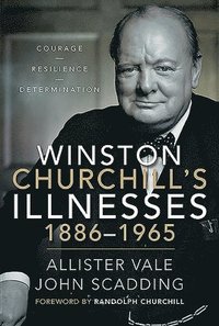 bokomslag Winston Churchill's Illnesses, 1886-1965