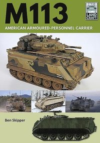 bokomslag M113: American Armoured Personnel Carrier