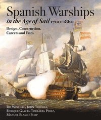bokomslag Spanish Warships in the Age of Sail, 1700-1860