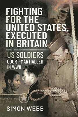bokomslag Fighting for the United States, Executed in Britain