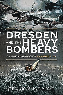 bokomslag Dresden and the Heavy Bombers