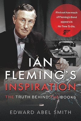 Ian Fleming's Inspiration 1